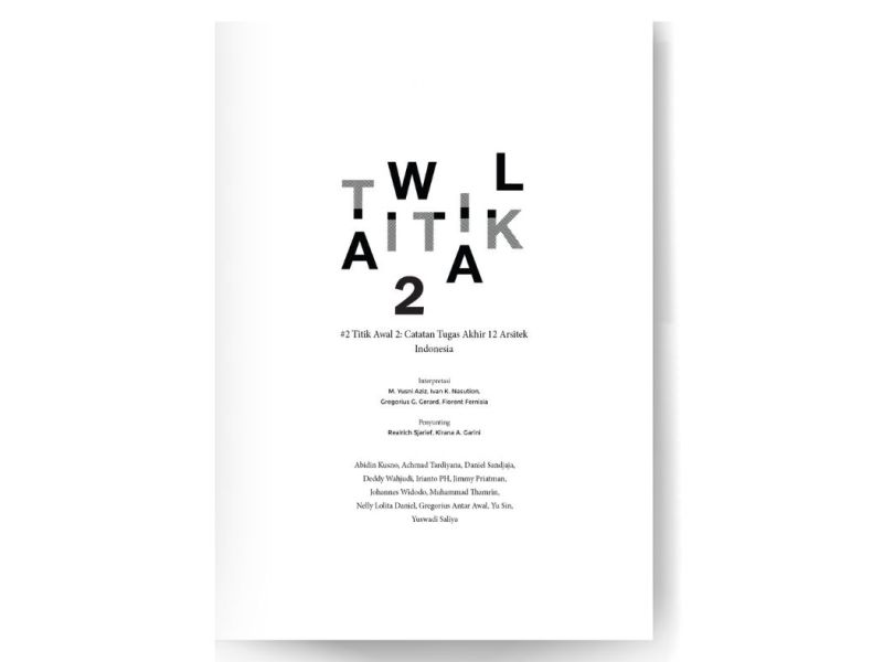 Book – Titik Awal #2 : Catatan Tugas Akhir 12 Arsitek&nbsp;Indonesia