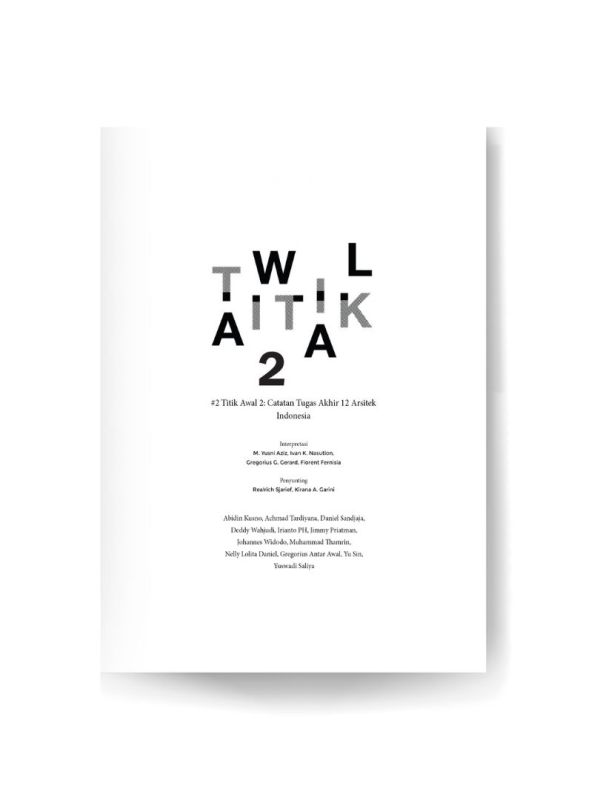 Book – Titik Awal #2 : Catatan Tugas Akhir 12 Arsitek&nbsp;Indonesia
