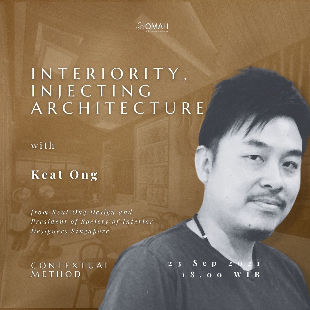 Contextual Method | Ep. 3 Interiority – Keat&nbsp;Ong