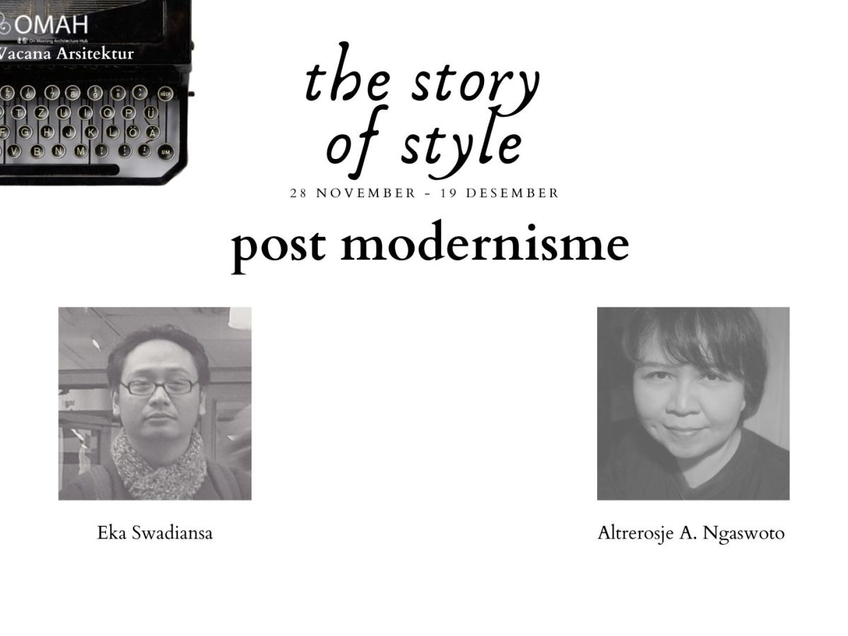 Story of Style | Ep. 2 Posmodernisme – Eka Swadiansa & Altrerosje A.&nbsp;Ngaswoto