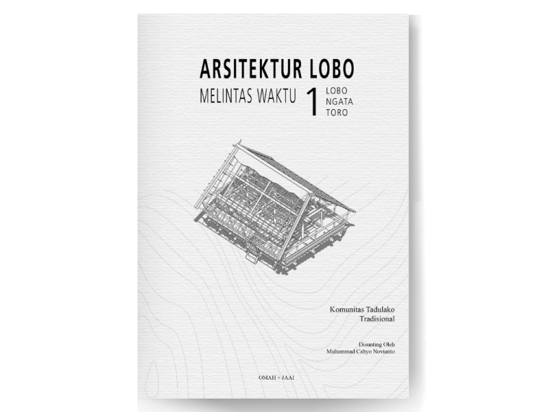 Book – Arsitektur Lobo Melintas Waktu 1: Lobo Ngata&nbsp;Toro