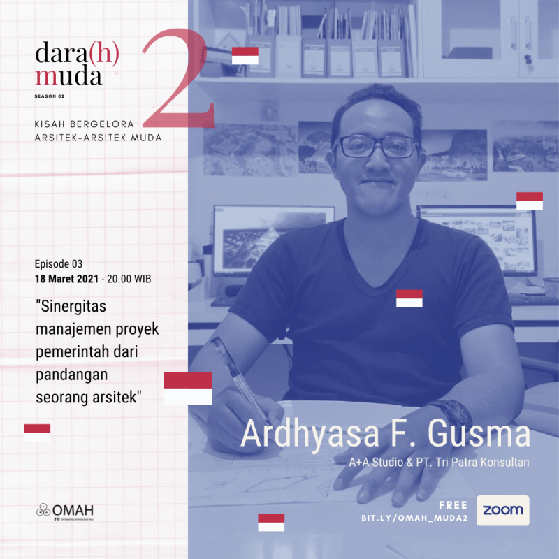Dara(h) Muda 2 | Ep.3 Sinergitas Manajemen Proyek Pemerintah dari Pandangan Seorang Arsitek – Ardhyasa F.&nbsp;Gusma