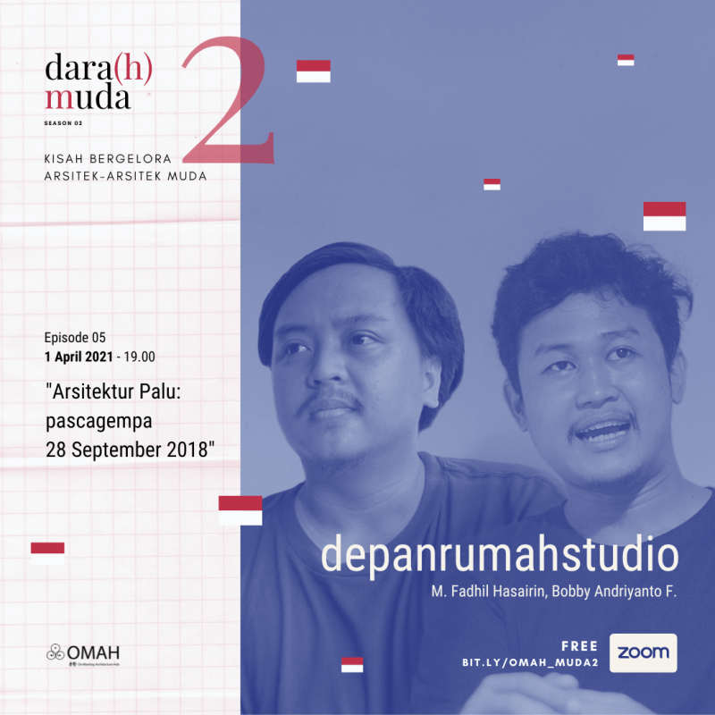 Dara(h) Muda 2 | Ep.5 Arsitektur Palu: Pascagempa 28 September 2018 –&nbsp;depanrumastudio