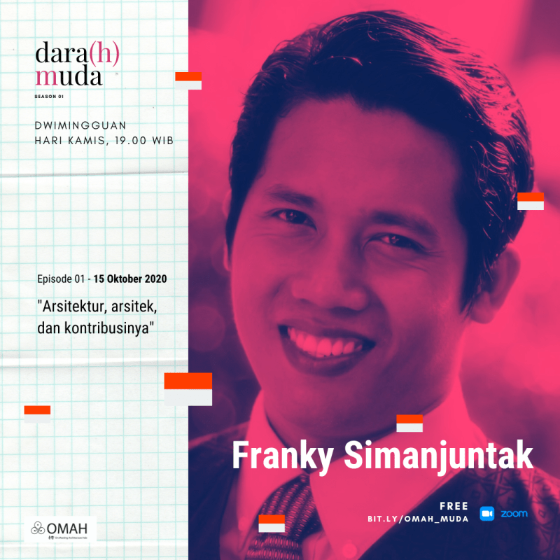 Dara(h) Muda 1 | Ep.1 Arsitektur, Arsitek, dan Kontribusinya – Franky&nbsp;Simanjuntak