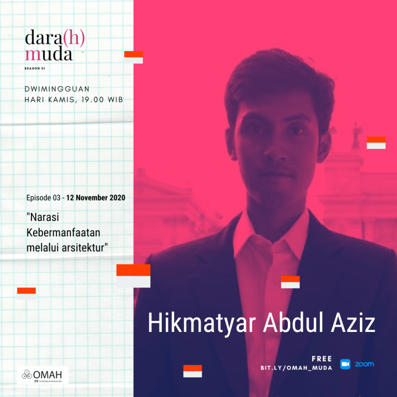 Dara(h) Muda 1 | Ep.3 Narasi Kebermanfaatan melalui Arsitektur – Hikmatyar Abdul&nbsp;Aziz