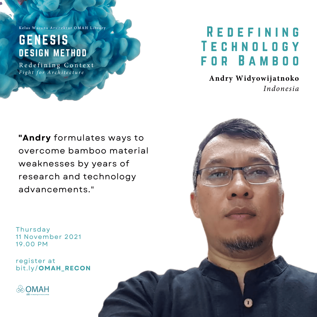 Genesis of Design Method | Ep. 1 Technology for Bamboo – Andry&nbsp;Widyowijatnoko