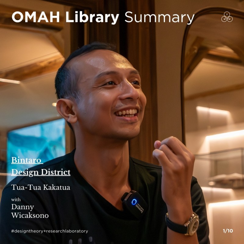 Summary | Tua-Tua Kakatua Season 2 Ep. 1 Bintaro Design District with Danny&nbsp;Wicaksono