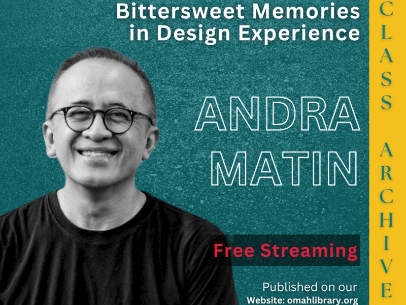 Kelas OMAH | Video Launch – Bittersweet Memories in Design Experience #30 – Andra&nbsp;Matin