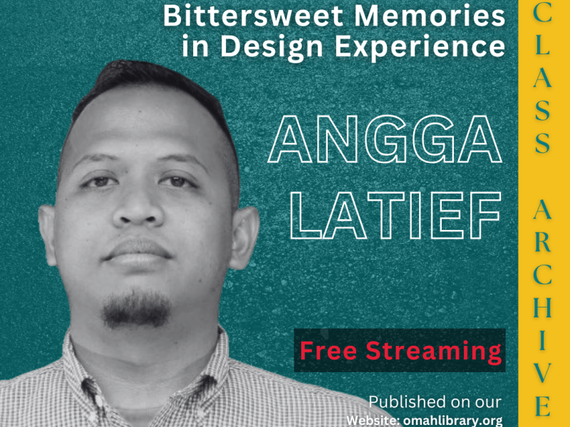 Kelas OMAH | Video Launch – Bittersweet Memories in Design Experience #34 – Angga&nbsp;Latief