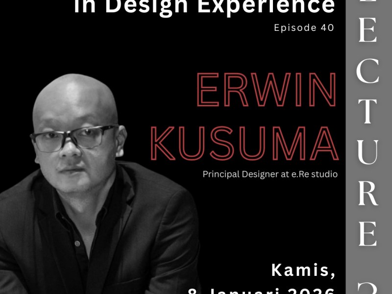 Bittersweet Memories in Design Experience – Erwin&nbsp;Kusuma