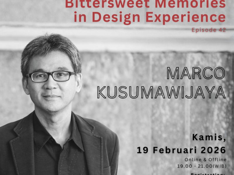 Bittersweet  Memories In Design Experience I 42. Marco&nbsp;Kusumawijaya